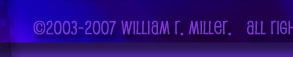 ©2003 William R. Miller. All rights reserved.
